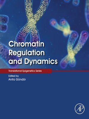 cover image of Chromatin Regulation and Dynamics